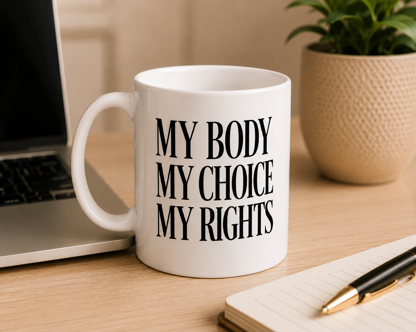 My Body My Choice My Right Mug